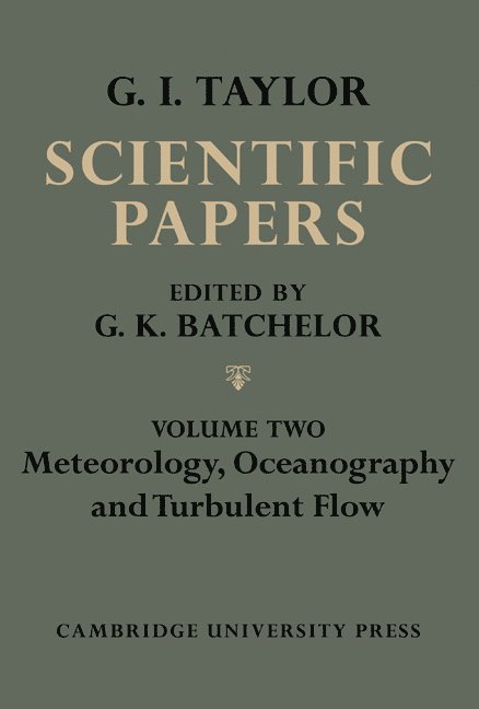 The Scientific Papers of Sir Geoffrey Ingram Taylor 1