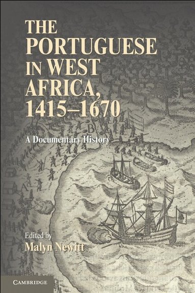 Malyn Newitt - The Portuguese in West Africa, 1415-1670, Häftad