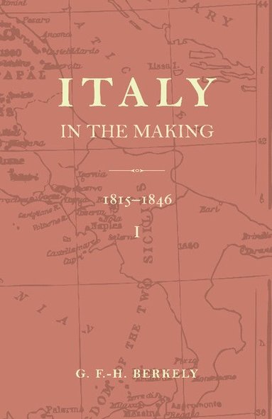 bokomslag Italy in the Making 1815 to 1846