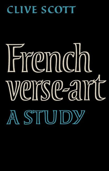 Clive Scott - French Verse-Art, Häftad