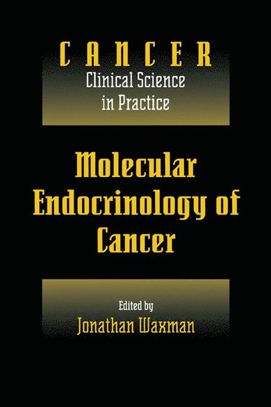 bokomslag Molecular Endocrinology of Cancer: Volume 1, Part 2, Endocrine Therapies