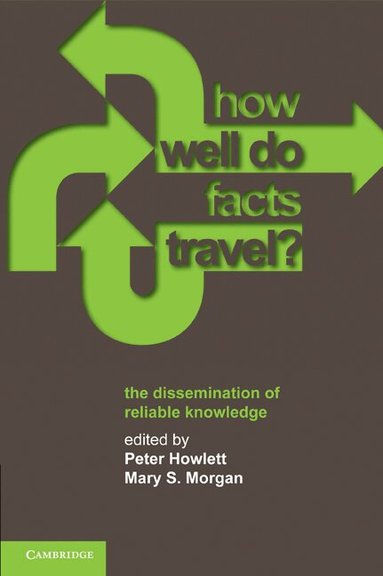 Peter Howlett, Mary S. Morgan - How Well Do Facts Travel?, Häftad