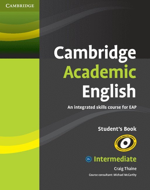 Craig Thaine - Cambridge Academic English B1+ Intermediate Student's Book, Häftad