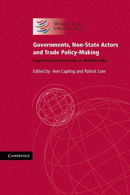 Governments, Non-State Actors and Trade Policy-Making 1