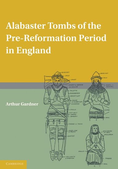 bokomslag Alabaster Tombs of the Pre-Reformation Period in England