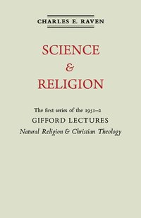 bokomslag Natural Religion and Christian Theology: Volume 1, Science and Religion