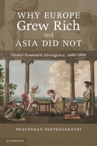 bokomslag Why Europe Grew Rich and Asia Did Not: Global Economic Divergence, 1600-1850