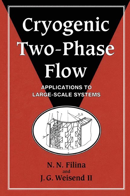 N. N. Filina, J. G. Weisend, II, II Weisend, John, John II Weisend - Cryogenic Two-Phase Flow, Häftad