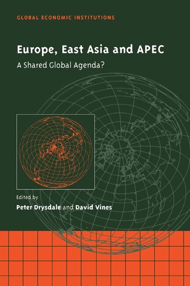 Peter Drysdale, David Vines - Europe, East Asia and APEC, Häftad