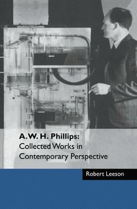 bokomslag A. W. H. Phillips: Collected Works in Contemporary Perspective