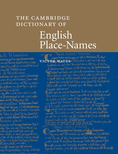 Victor (University of Durham) Watts, Victor Watts, Margaret Gelling, John Insley - The Cambridge Dictionary of English Place-Names, Häftad