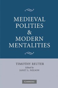 bokomslag Medieval Polities and Modern Mentalities