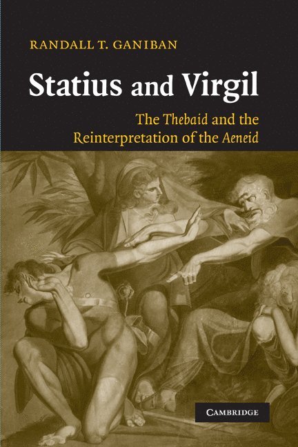 Randall T. Ganiban, Vermont) Ganiban, Randall T. (Middlebury College, Ganiban Randall T. - Statius and Virgil, Häftad