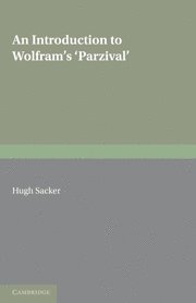 Hugh Sacker, Sacker Hugh - An Introduction to Wolframs 'Parzival', Häftad