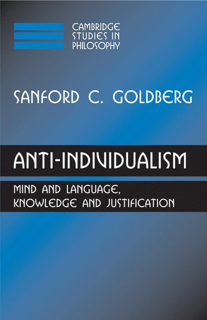 Sanford C. Goldberg, Sanford C. (University of Kentucky) Goldberg, Goldberg Sanford C. - Anti-Individualism, Häftad