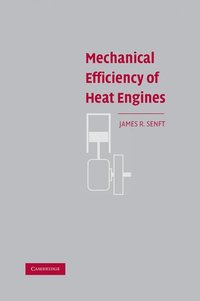 bokomslag Mechanical Efficiency of Heat Engines