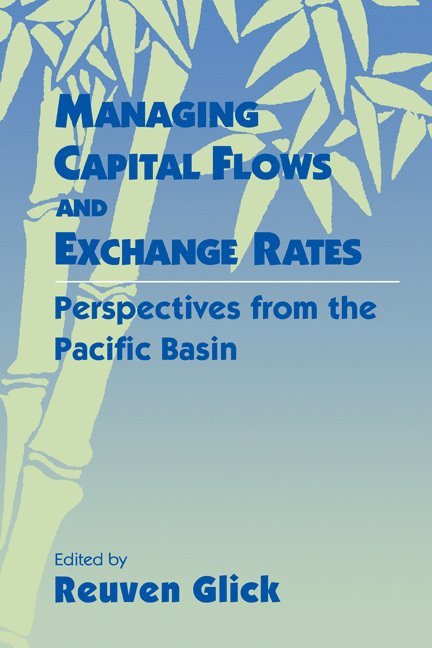 Managing Capital Flows and Exchange Rates 1