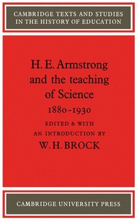 bokomslag H. E. Armstrong and the Teaching of Science 1880-1930