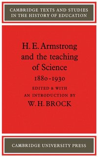 bokomslag H. E. Armstrong and the Teaching of Science 1880-1930