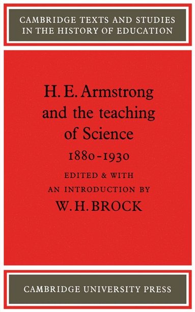 bokomslag H. E. Armstrong and the Teaching of Science 1880-1930
