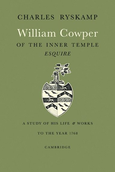 bokomslag William Cowper of the Inner Temple, Esq.