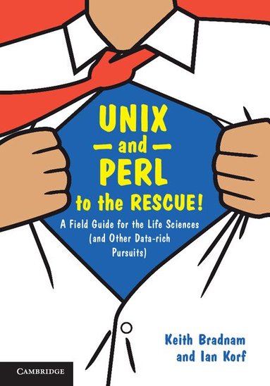 Keith Bradnam, Ian Korf - UNIX and Perl to the Rescue!, Häftad