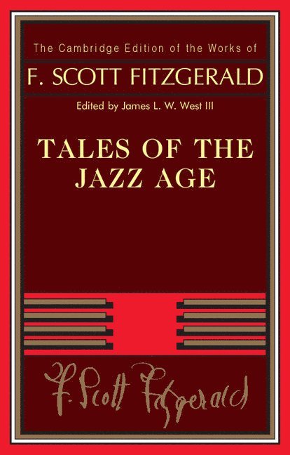 F. Scott Fitzgerald, F Scott Fitzgerald, James L. W. (Pennsylvania State University) West, III, James L. W. West III, James L W West III - Tales of the Jazz Age, Häftad