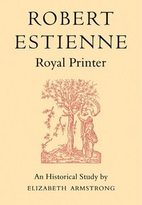 bokomslag Robert Estienne, Royal Printer
