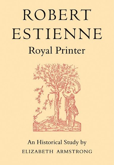 bokomslag Robert Estienne, Royal Printer