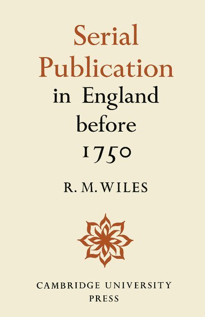 Serial Publication in England before 1750 1