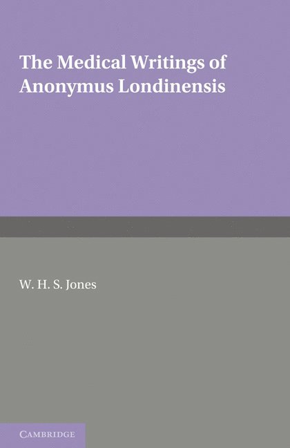 The Medical Writings of Anonymus Londinensis 1