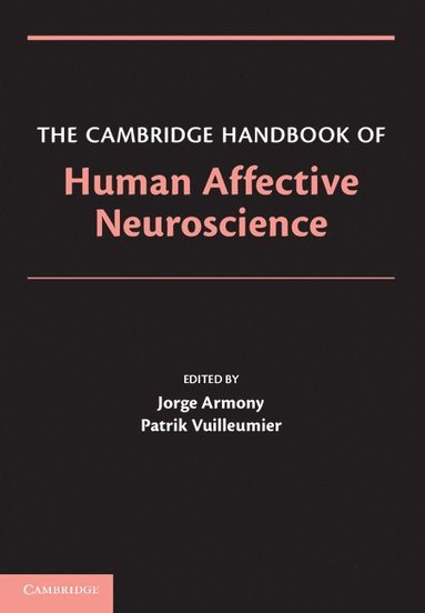 bokomslag The Cambridge Handbook of Human Affective Neuroscience