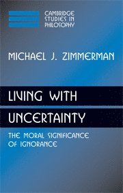 Michael J. Zimmerman, Greensboro) Zimmerman, Michael J. (University of North Carolina, Zimmerman Michael J. - Living with Uncertainty, Häftad