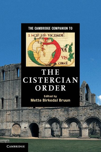 Mette Birkedal Bruun - The Cambridge Companion to the Cistercian Order, Häftad