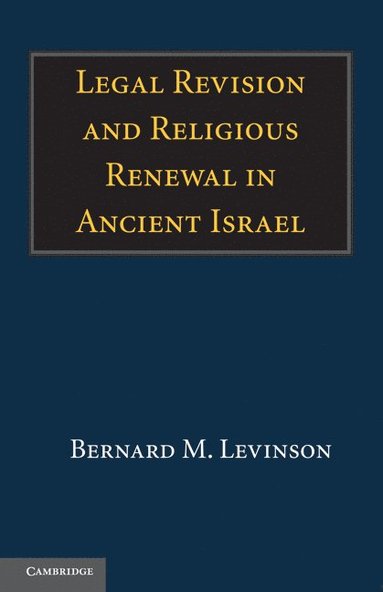 bokomslag Legal Revision and Religious Renewal in Ancient Israel