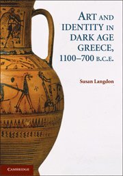 Susan Langdon, Columbia) Langdon , Susan (University of Missouri - Art and Identity in Dark Age Greece, 1100-700 BC, Häftad