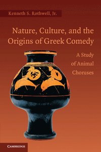 bokomslag Nature, Culture, and the Origins of Greek Comedy