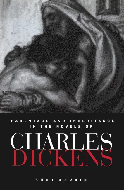 Parentage and Inheritance in the Novels of Charles Dickens 1