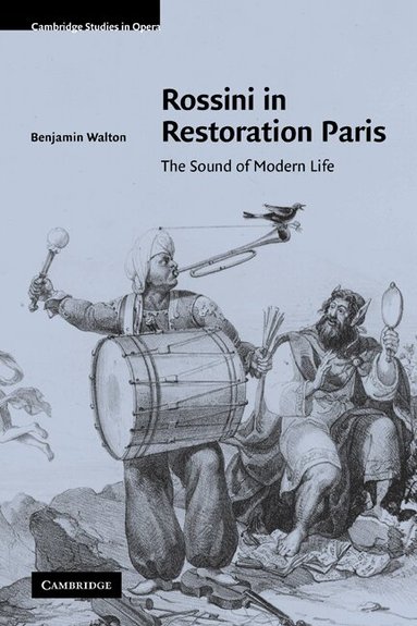 Benjamin Walton - Rossini in Restoration Paris, Häftad
