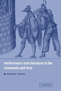 bokomslag Performance and Literature in the Commedia dell'Arte