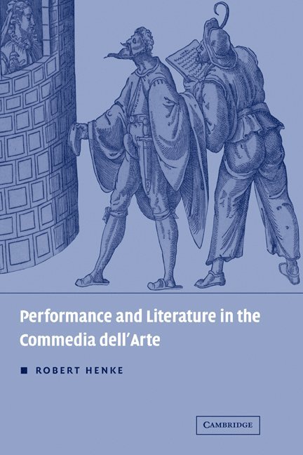 Performance and Literature in the Commedia dell'Arte 1