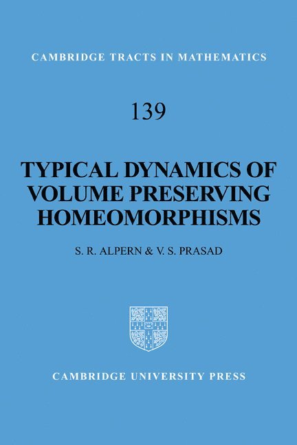 Steve Alpern, V. S. Prasad, Steve (London School of Economics and Political Science) Alpern, Lowell) Prasad, V. S. (University of Massachusetts, Alpern Steve, Prasad V. S. - Typical Dynamics of Volume Preserving Homeomorphisms, Häftad