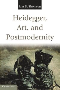 bokomslag Heidegger, Art, and Postmodernity