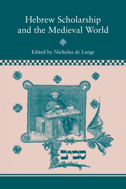 Nicholas (University of Cambridge) de Lange, Nicholas de Lange, Nicholas De Lange - Hebrew Scholarship and the Medieval World, Häftad