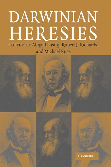 Abigail Lustig, Robert J. Richards, Michael Ruse - Darwinian Heresies, Häftad