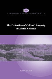 Roger O'Keefe, Roger (University of Cambridge) O'Keefe, O'Keefe Roger - The Protection of Cultural Property in Armed Conflict, Häftad