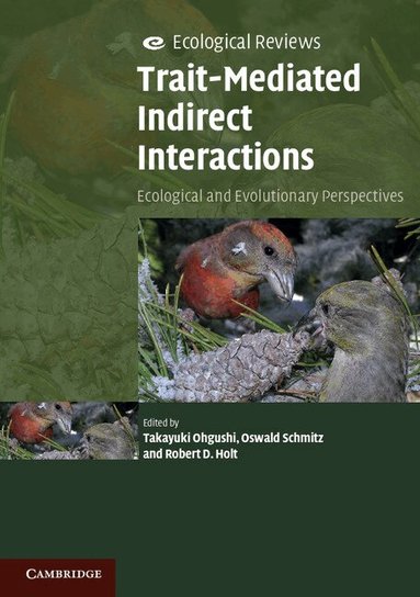 Takayuki Ohgushi, Oswald Schmitz, Robert D. Holt - Trait-Mediated Indirect Interactions, Häftad