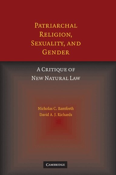 Nicholas Bamforth, David A. J. Richards - Patriarchal Religion, Sexuality, and Gender, Häftad
