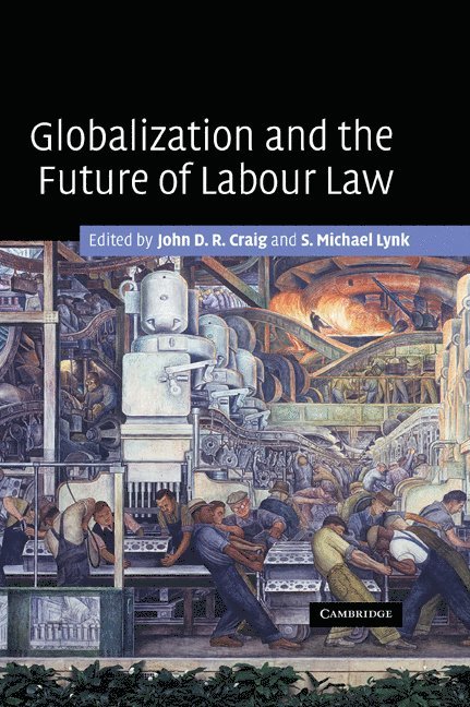 Globalization and the Future of Labour Law 1