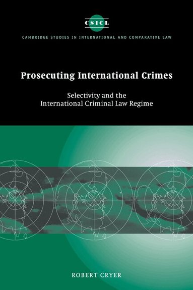 Robert Cryer - Prosecuting International Crimes, Häftad